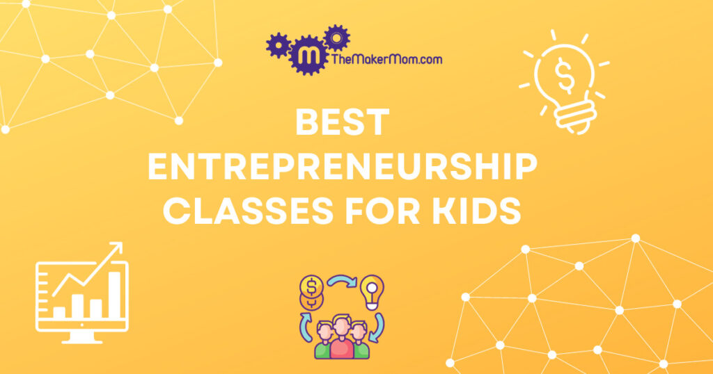 7 Best Entrepreneurship Classes For Kids (2023)